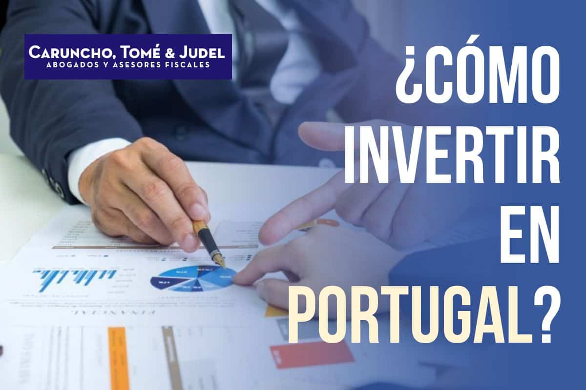 Cómo invertir en Portugal - CTJ Abogados